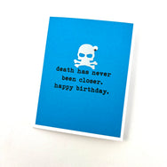 Birthday Death has Never Been Closer Skull card