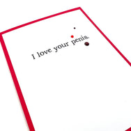 Love I Love Your Penis card