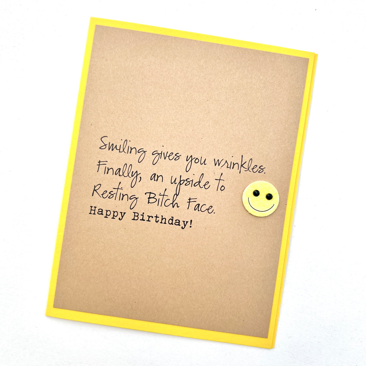 Birthday Smiling Wrinkles Resting Bitch Face RBF card