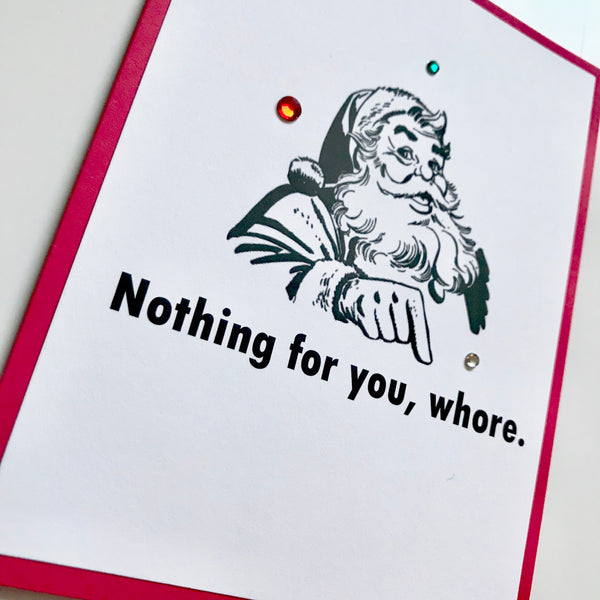 Holiday Nothing for you Whore Christmas card