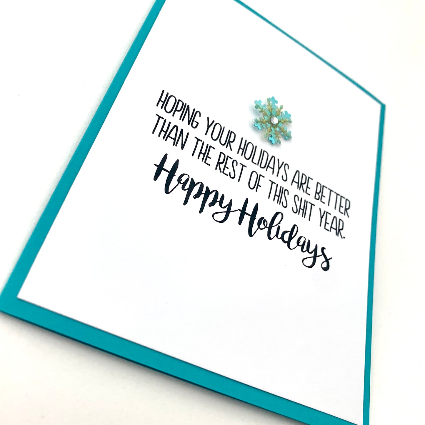 Hoping Holidays are Better than Shit Year card