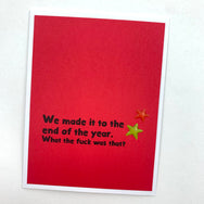 Holiday Made it to the End of the Year card